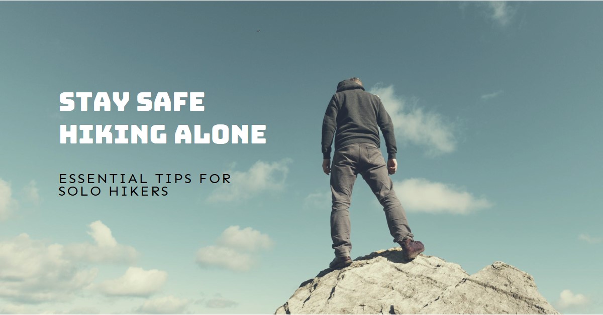 Hiking Alone Safety Tips