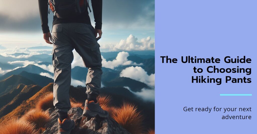 Ultimate Guide Hiking Pants